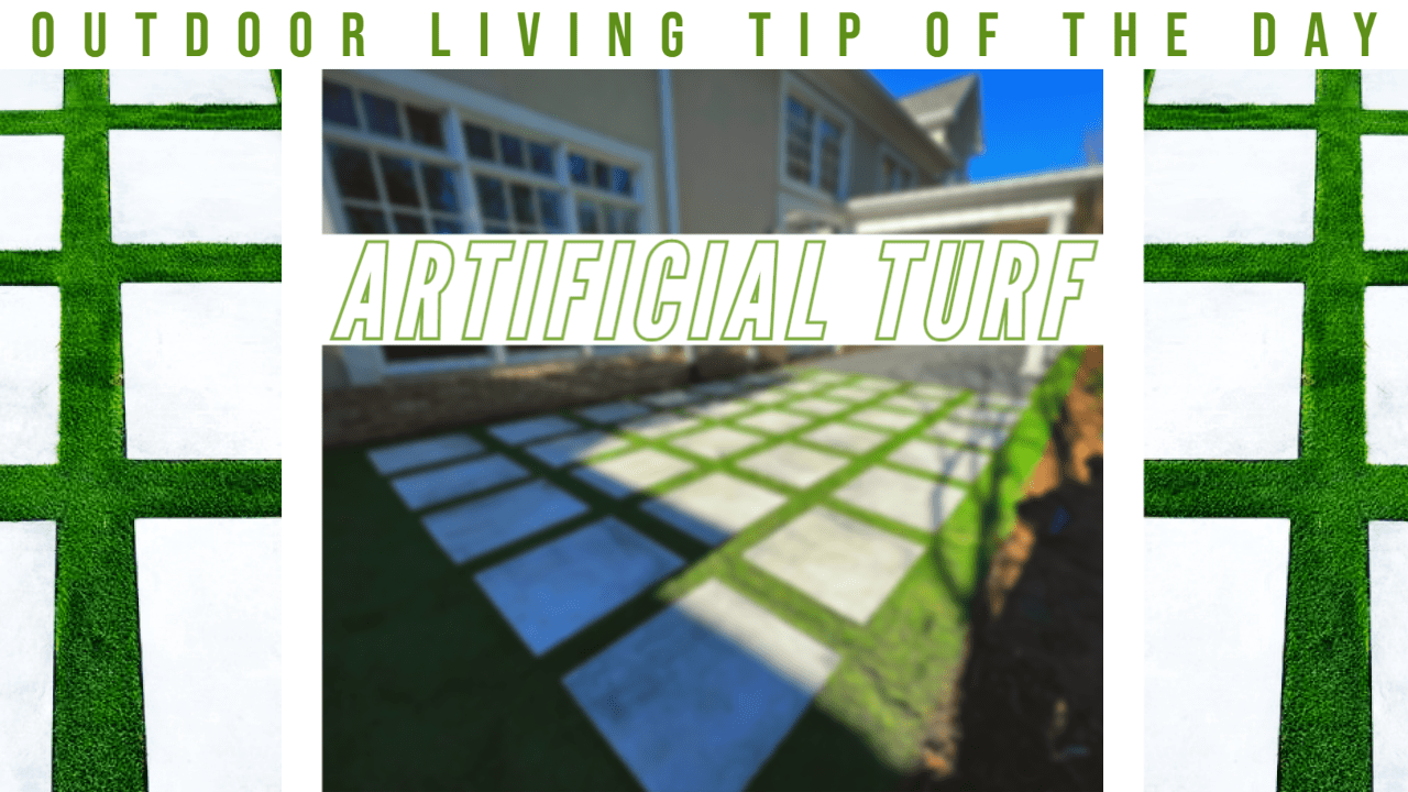 Artificial Turf – Outdoor Living Tip of the Day