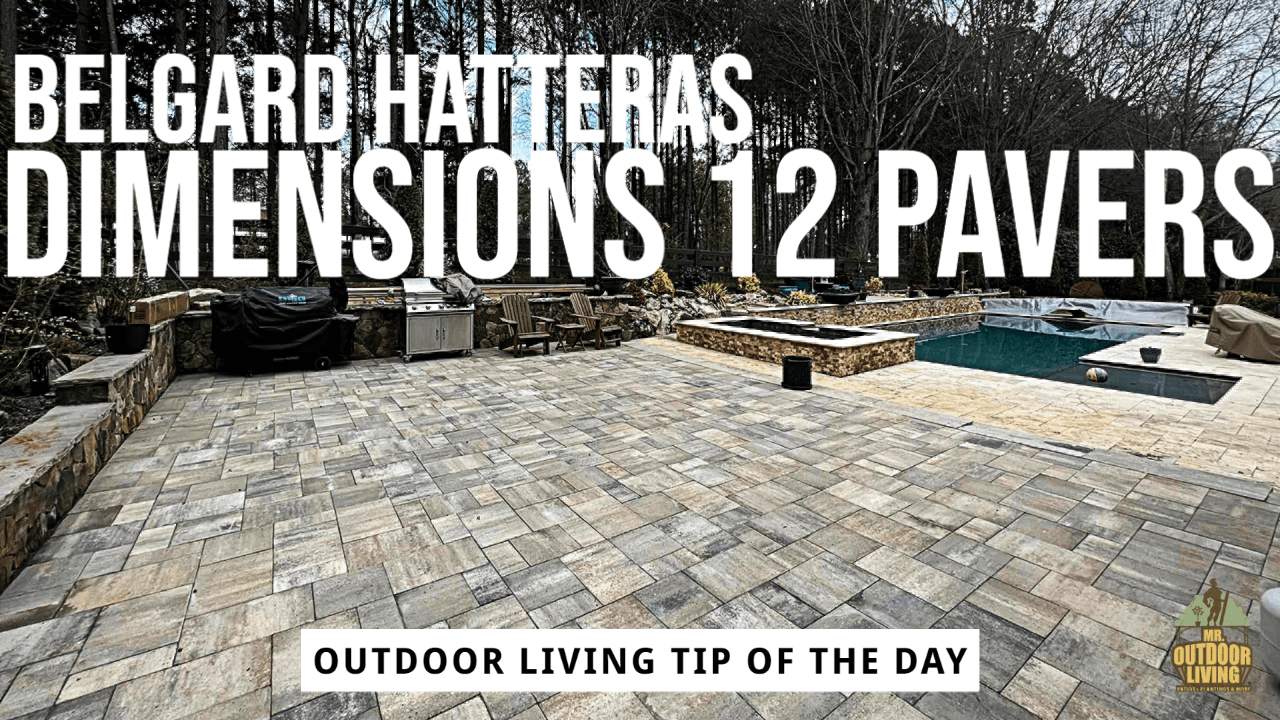 Belgard Hatteras Dimensions 12 Pavers – Outdoor Living Tip of the Day