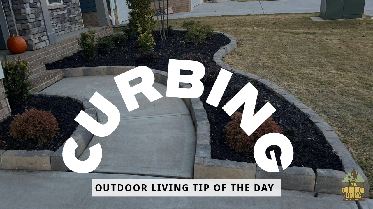 Curbing – Outdoor Living Tip of the Day