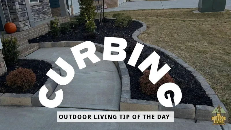 Curbing – Outdoor Living Tip of the Day
