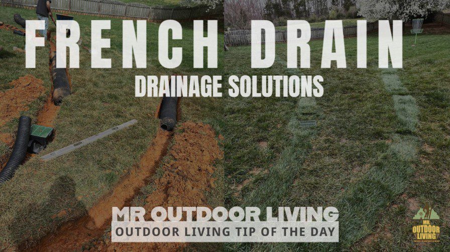 French Drain – Outdoor Living Tip of the Day