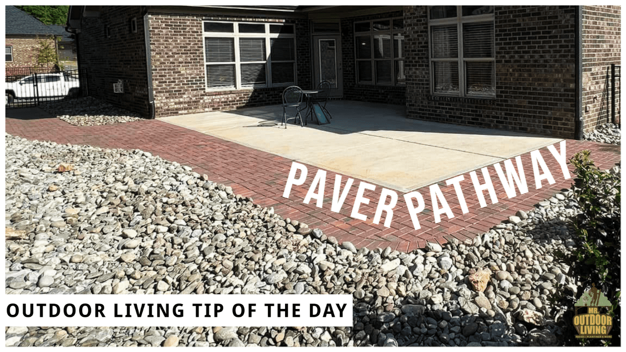 Paver Pathway- Outdoor Living Tip of the Day