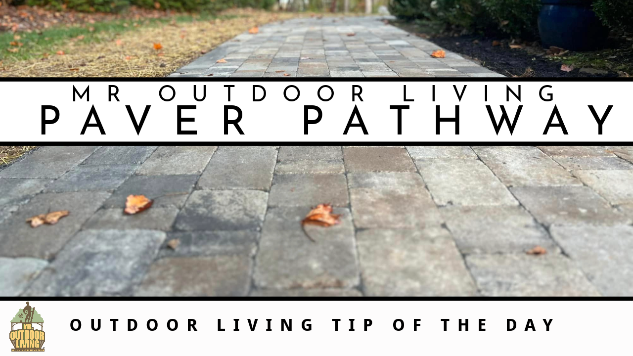 Paver Pathway – Outdoor Living Tip of the Day