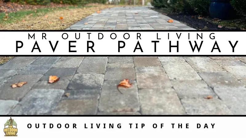 Paver Pathway – Outdoor Living Tip of the Day