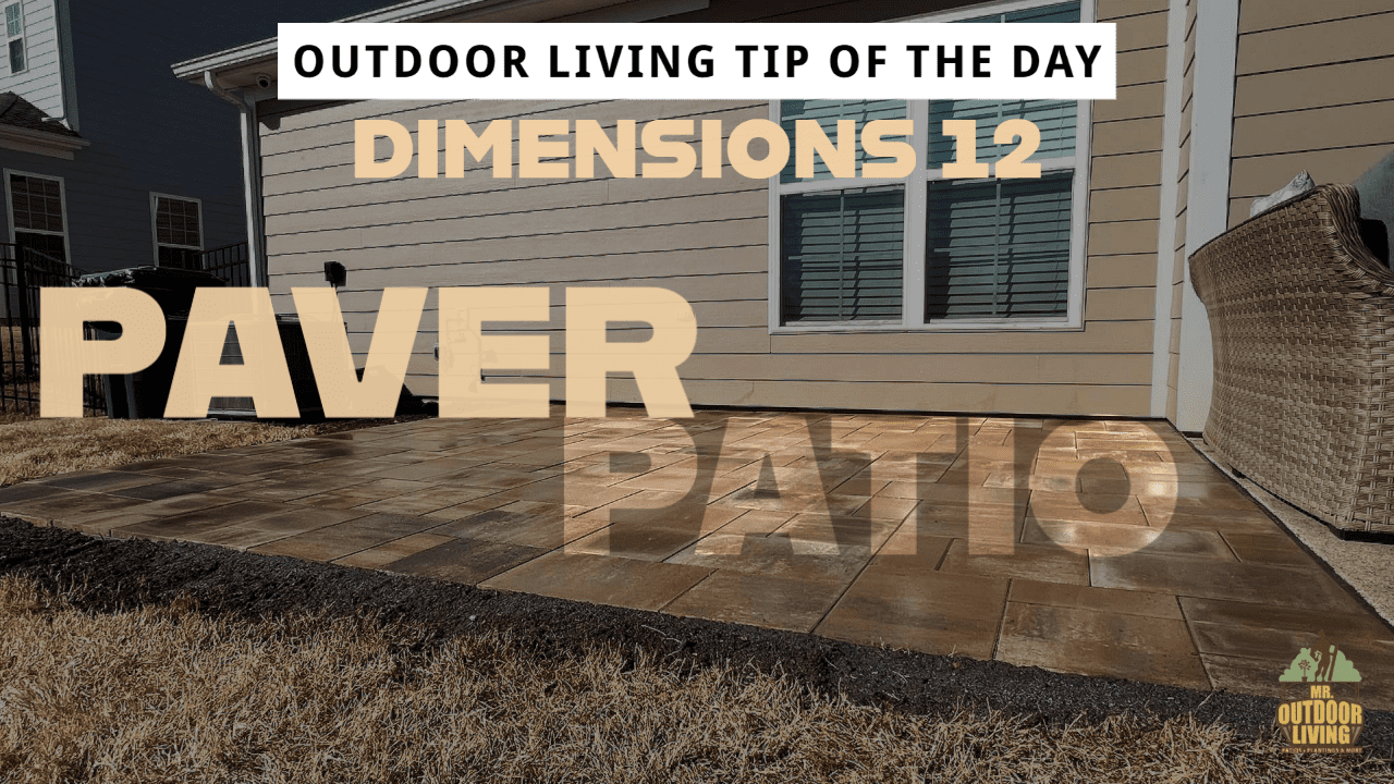 Paver Patio – Outdoor Living Tip of the Day