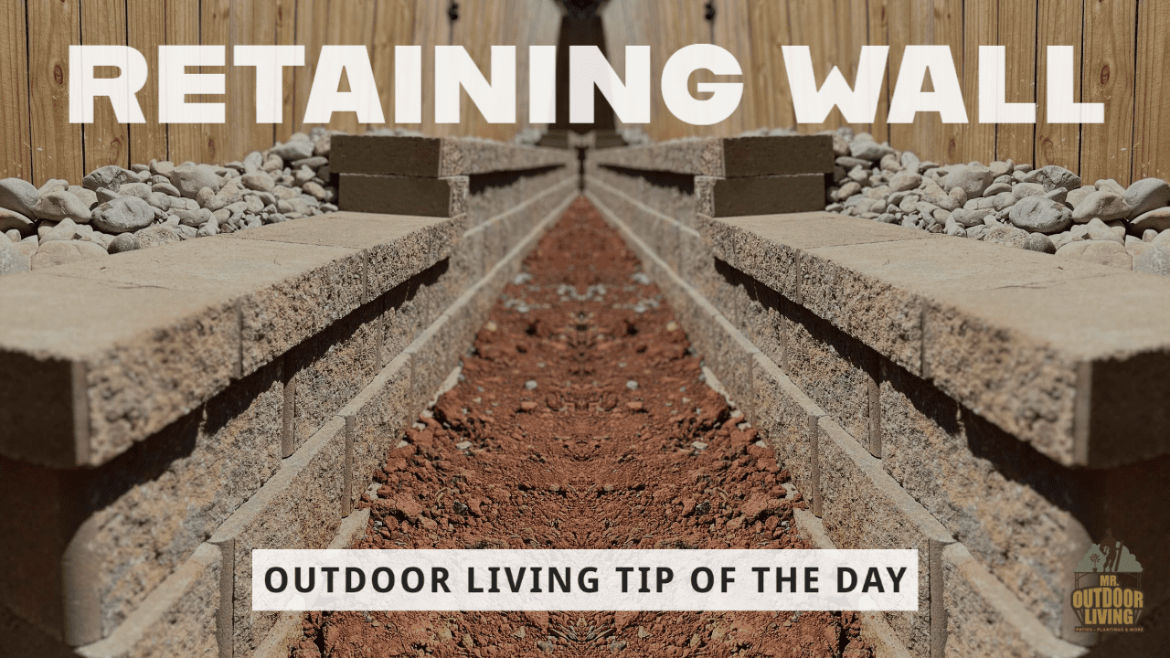 Retaining Wall – Outdoor Living Tip of the Day